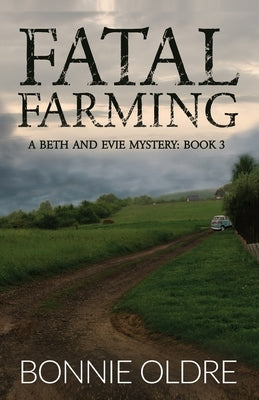 Fatal Farming by Oldre, Bonnie
