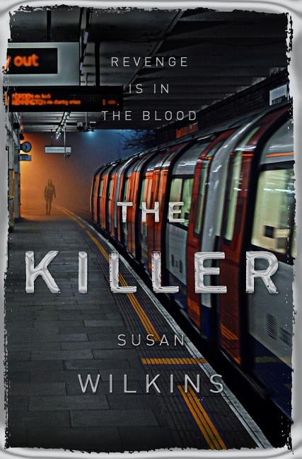 The Killer by Wilkins, Susan