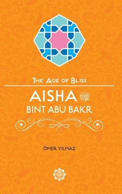 Aisha Bint Abu Bakr by Yilmaz, Omer