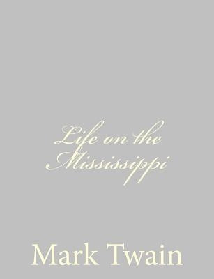 Life on the Mississippi by Twain, Mark
