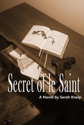 Secret of le Saint by Kneip, Sarah