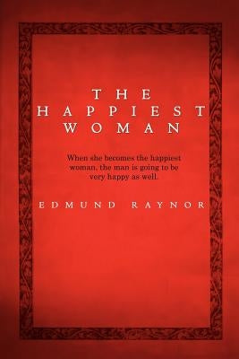 The Happiest Woman by Raynor, Edmund