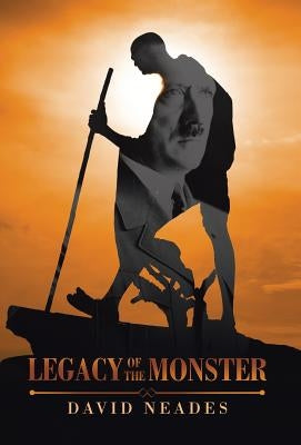 Legacy of the Monster by Neades, David