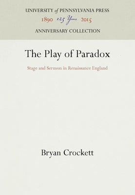 The Play of Paradox by Crockett, Bryan