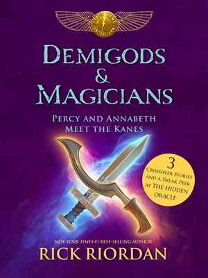 Demigods & Magicians: Percy and Annabeth Meet the Kanes by Riordan, Rick