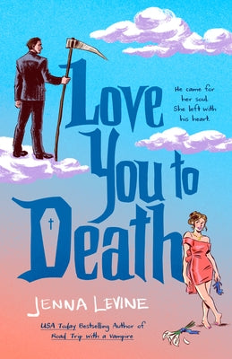 Love You to Death by Levine, Jenna
