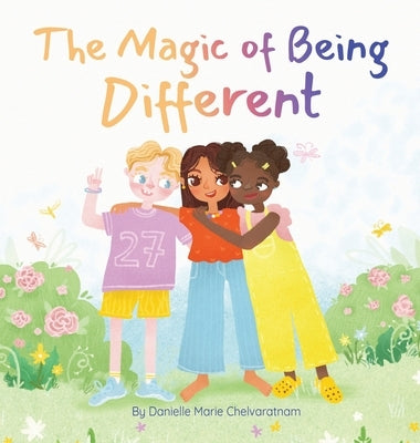 The Magic of Being Different by Chelvaratnam, Danielle Marie