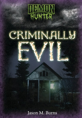 Criminally Evil by Burns, Jason M.