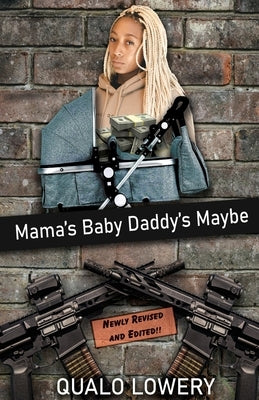Mama's Baby Daddy's Maybe by Lowery, Qualo
