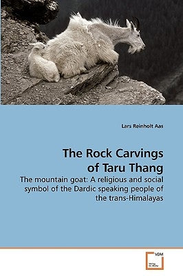 The Rock Carvings of Taru Thang by Aas, Lars Reinholt