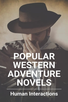 Popular Western Adventure Novels: Human Interactions: Toy Story 3 Western Adventure by Mahon, Stephen