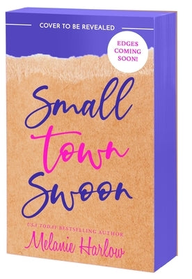 Small Town Swoon by Harlow, Melanie