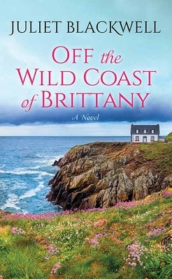 Off the Wild Coast of Brittany by Blackwell, Juliet