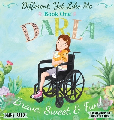 Different, Yet Like Me: Darla by Salz, Mary