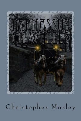 Parnassus On Wheels by Morley, Christopher