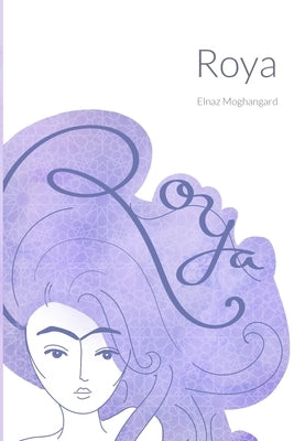 Roya by Moghangard, Elnaz