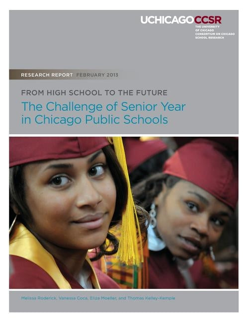 From High School to the Future: The Challenge of Senior Year in Chicago Public Schools by Coca, Vanessa