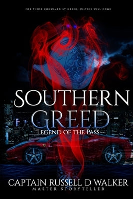 Southern Greed: Legend of the Pass by Parker, Julia Ann
