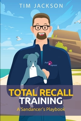Total Recall Training: A Sandancer's Playbook by Jackson, Tim