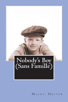 Nobody's Boy (Sans Famille) by Jones, Florence Crewe-
