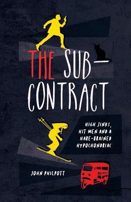 The Sub-Contract by Philpott, John