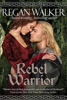 Rebel Warrior by Walker, Regan