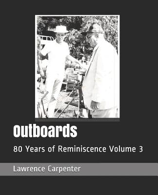 Outboards: 80 Years of Reminiscence Volume 3 by Davis, Lincoln