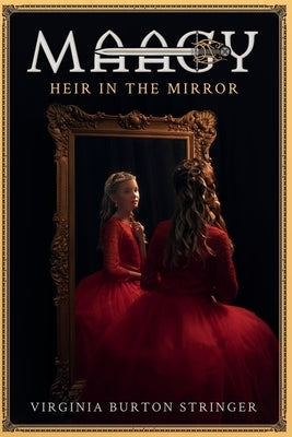 MAAGY Heir in the Mirror by Stringer, Virginia Burton