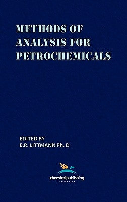Methods of Analysis for Petrochemicals by Littmann, E. R.