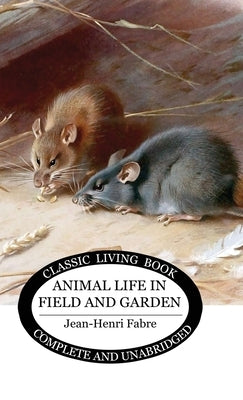Animal Life in Field and Garden by Fabre, Jean-Henri