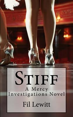 Stiff: A Mercy Investigations Novel by Lewitt, Fil