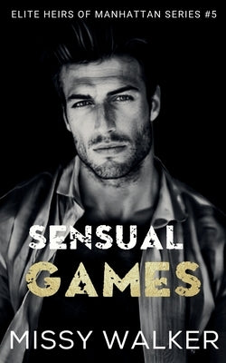 Sensual Games by Walker, Missy