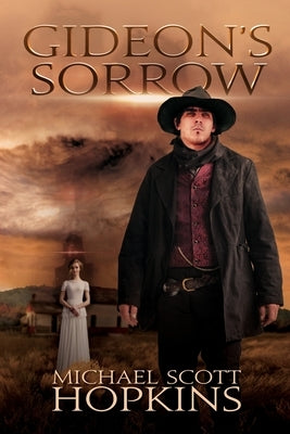 Gideon's Sorrow by Hopkins, Michael Scott