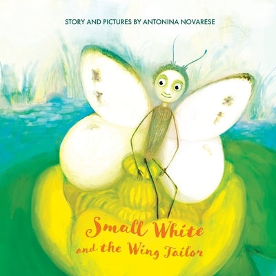 Small White and the Wing Tailor: Counting and Colours Book for Kids by Novarese, Antonina