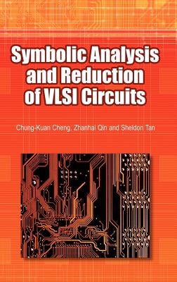 Symbolic Analysis and Reduction of VLSI Circuits by Qin, Zhanhai