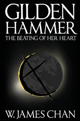 Gildenhammer: The Beating of her Heart by Chan, W. James