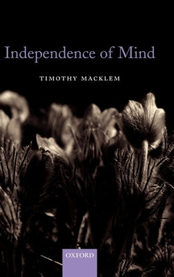 Independence of Mind by Macklem, Timothy
