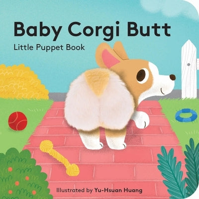 Baby Corgi Butt: Little Puppet Book by Huang, Yu-Hsuan