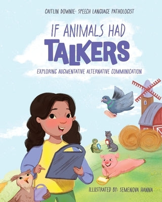 If Animals Had Talkers: Exploring Augmentative Alternative Communication by Hanna, Semenova