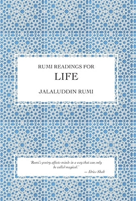 Rumi Readings for Life by Rumi, Jalaluddin