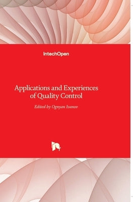 Applications and Experiences of Quality Control by Ivanov, Ognyan