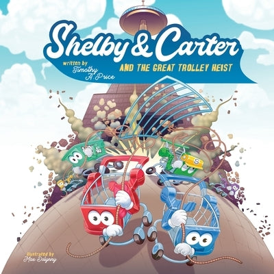 Shelby & Carter and the Great Trolley Heist by Price, Timothy