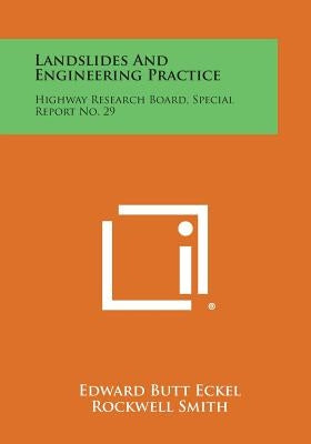 Landslides And Engineering Practice: Highway Research Board, Special Report No. 29 by Eckel, Edward Butt
