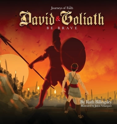 Journeys of Faith David & Goliath: Be Brave by Billingsley, Ruth