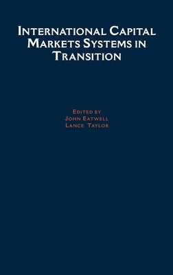 International Capital Markets: Systems in Transition by Eatwell, John