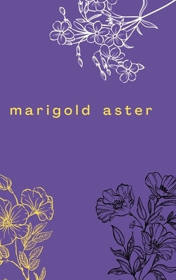 Marigold Aster by Balde, Brad