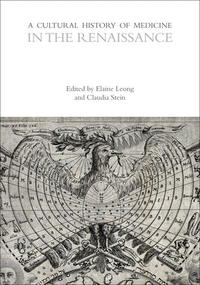 A Cultural History of Medicine in the Renaissance by Stein, Claudia