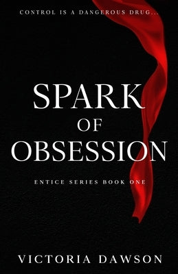 Spark of Obsession by Dawson, Victoria