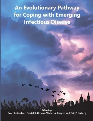 An Evolutionary Pathway for Coping with Emerging Infectious Disease by Gardner, Scott L.