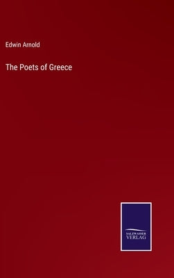 The Poets of Greece by Arnold, Edwin
